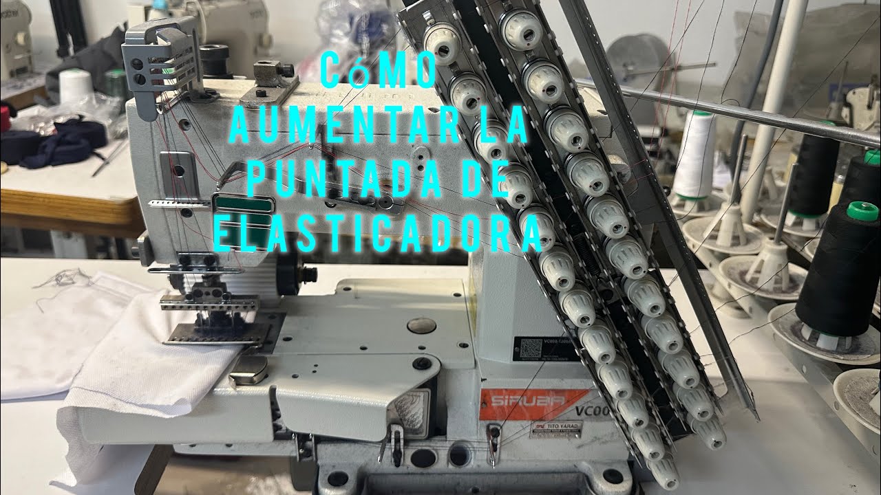 COMO ALARGAR LA PUNTADA DE MÁQUINA ELASTICADORA O MULTIAGUJA