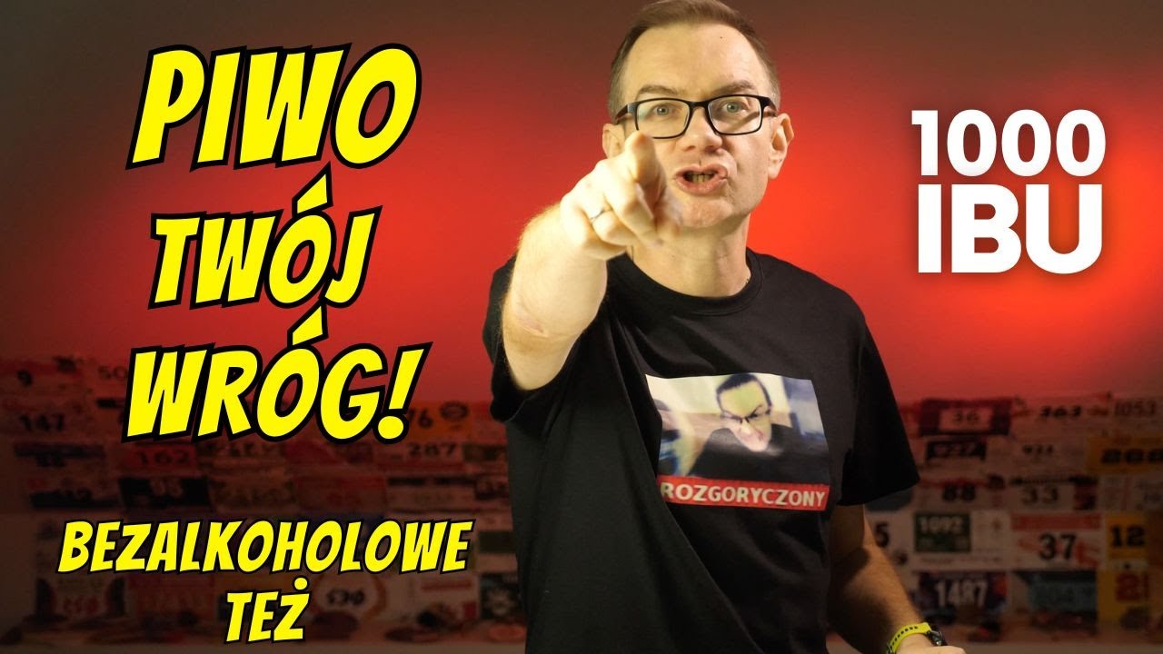 Piwo Twój Wróg! Bezalkoholowe też! 