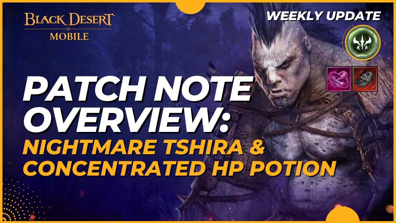 Patch Note Overview: Nightmare Tshira & Concentrated HP Potions - Black Desert Mobile (2025)