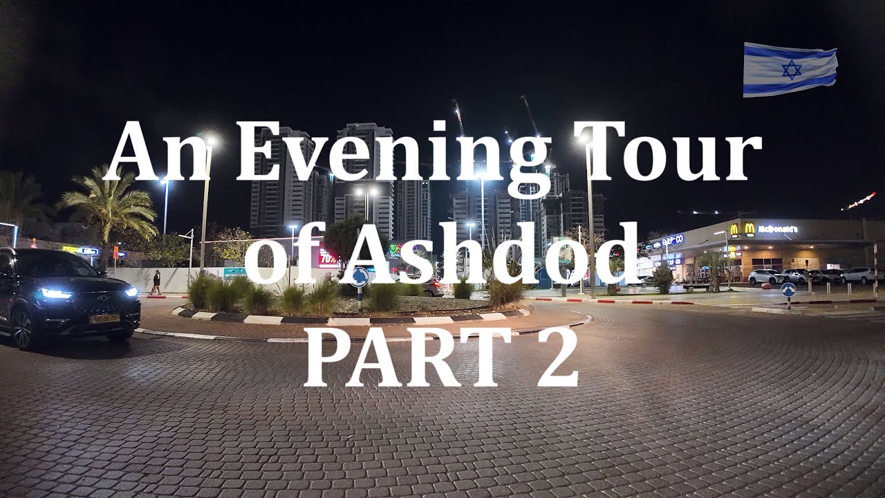 An evening car ride through Ashdod,PART 2
