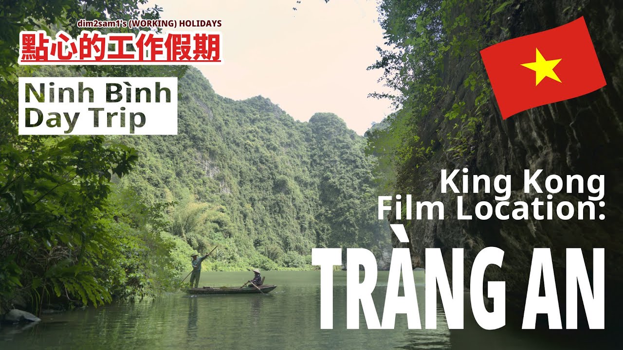 VIETNAM VLOG -  Ninh Binh Day Trip: Trang An Boat Tour & King Kong Film Set