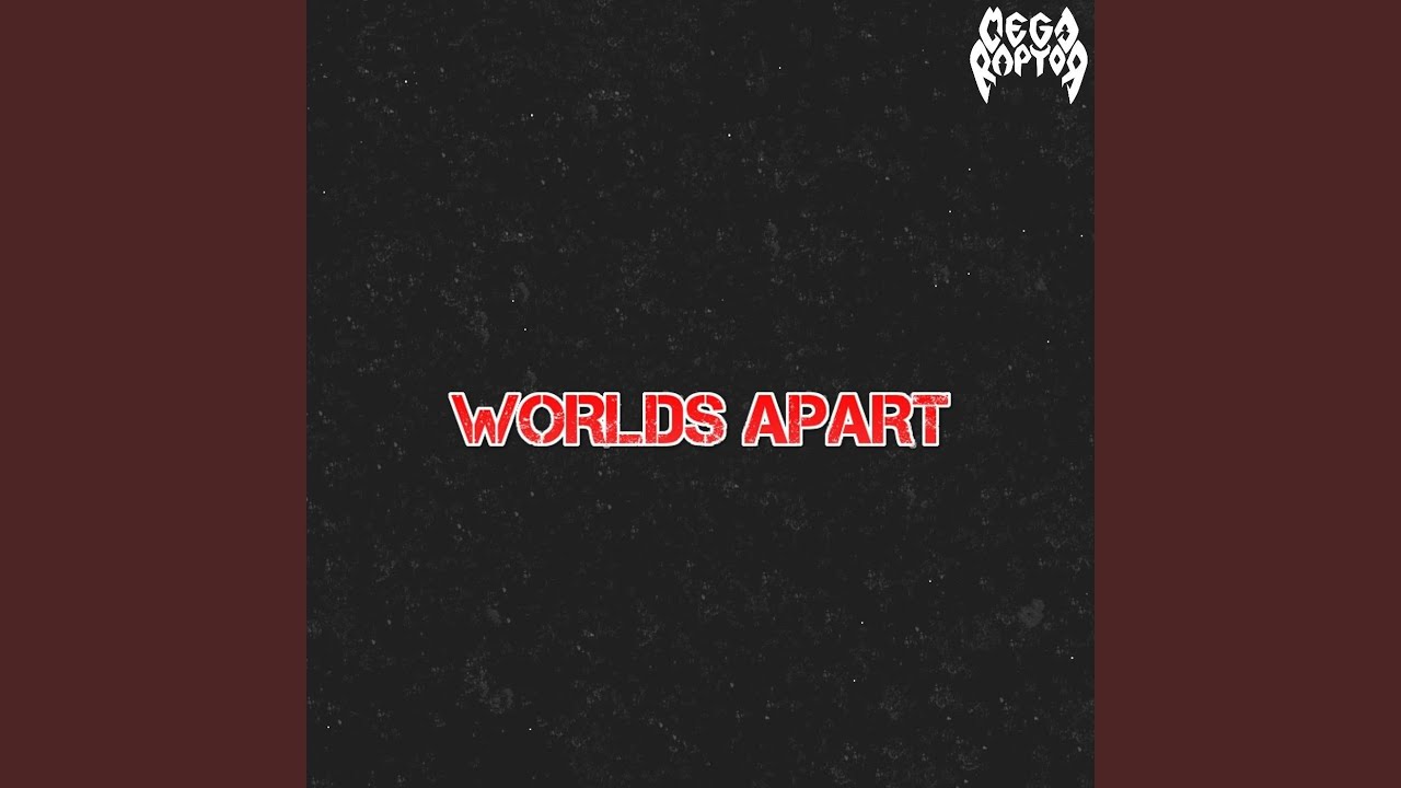 Worlds Apart
