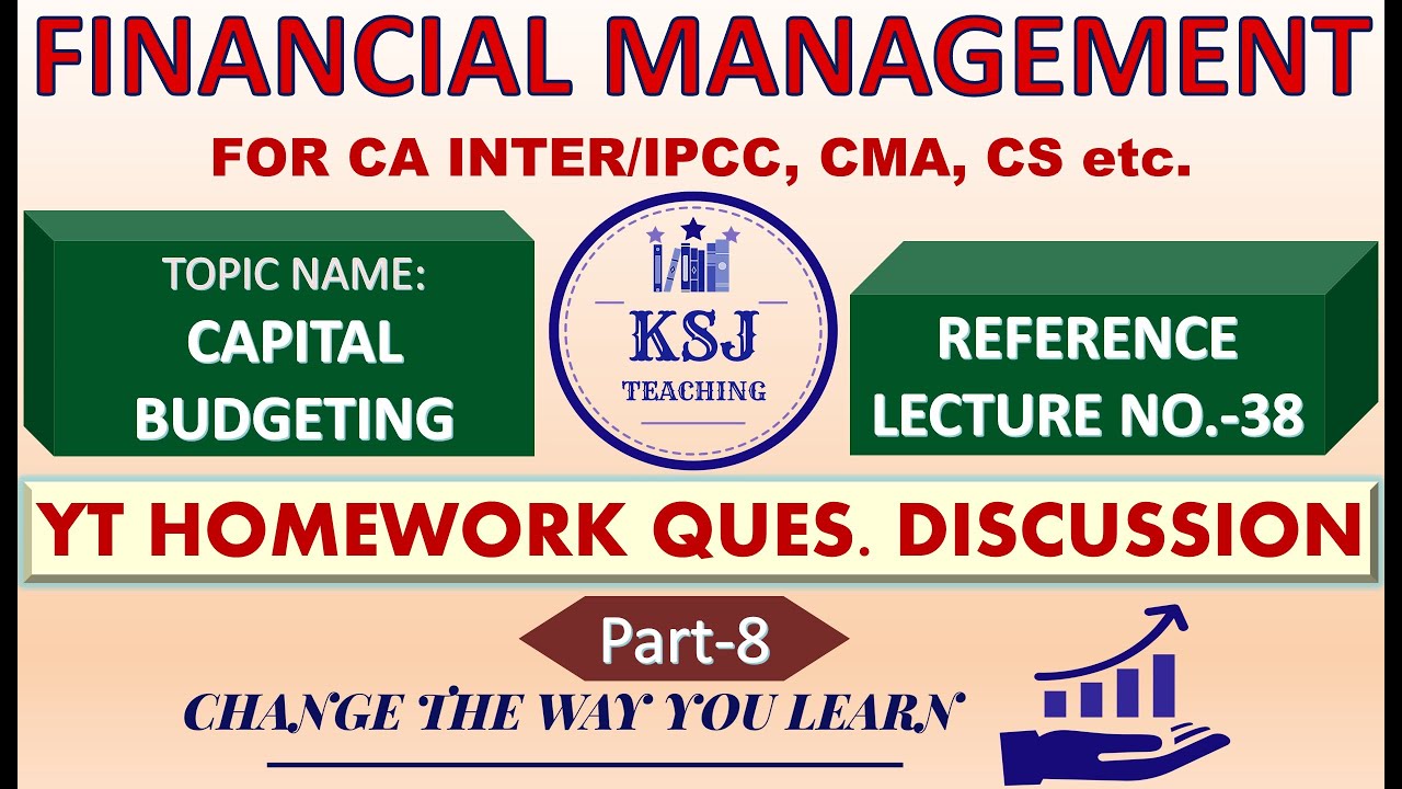 Financial Management || YT Homework Ques. Discussion || Part-8 || Reference Lecture No. -38