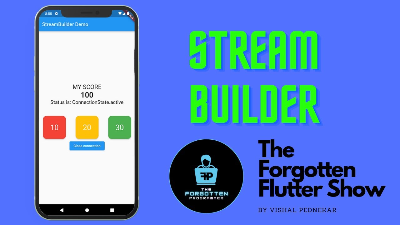 StreamBuilder Flutter | The Forgotten Flutter Show | Episode 10