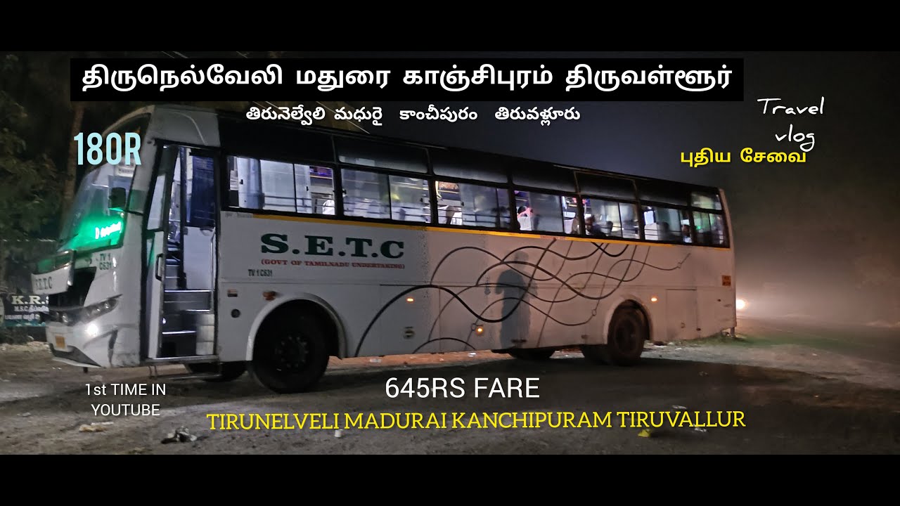 TIRUVALLUR TIRUNELVELI|SETC NEW SERVICE|180 R|ULTRA DELUXE|KANCHIPURAM MADURAI VIA|NELLAI EXPRESS