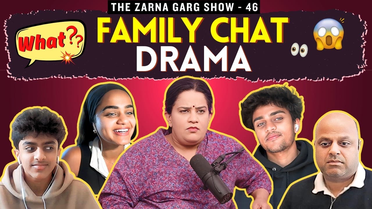 The Zarna Garg Family Podcast | Ep. 46: Family Chat Drama