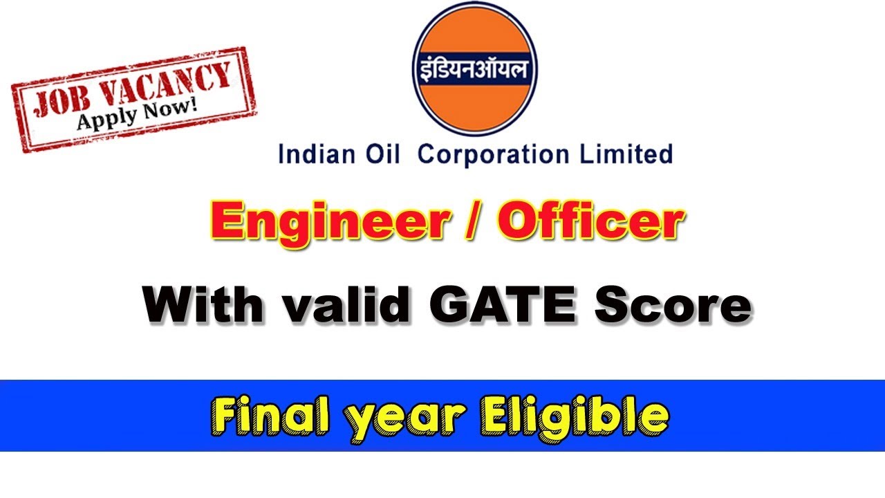 IOCL recruitment through GATE 2020 | No Application Fee | Final year Eligible |