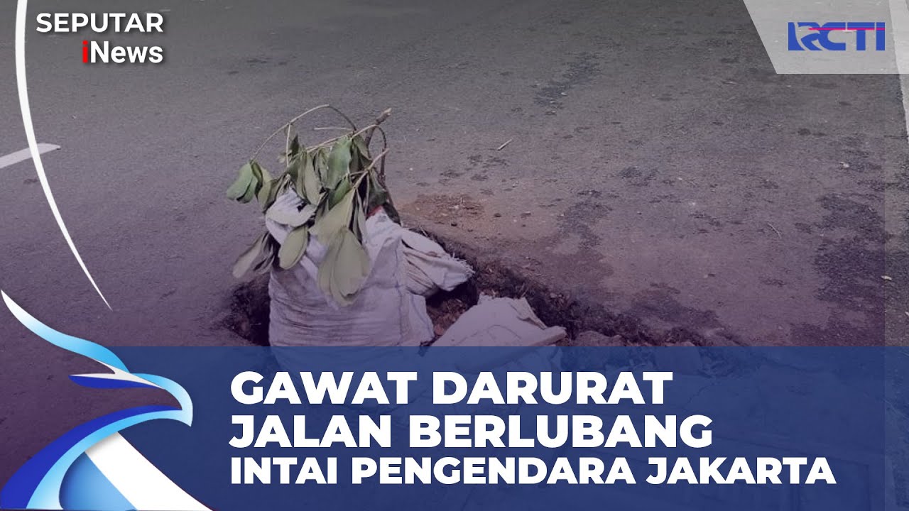 FULL Gawat Darurat Jalan Berlubang di Jakarta, Pemprov Klaim Tambal 6000 | SIS 4/2