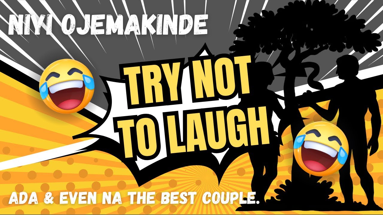ADAM & EVE NA THE BEST COUPLE. SEE WHY... TTG COMEDY