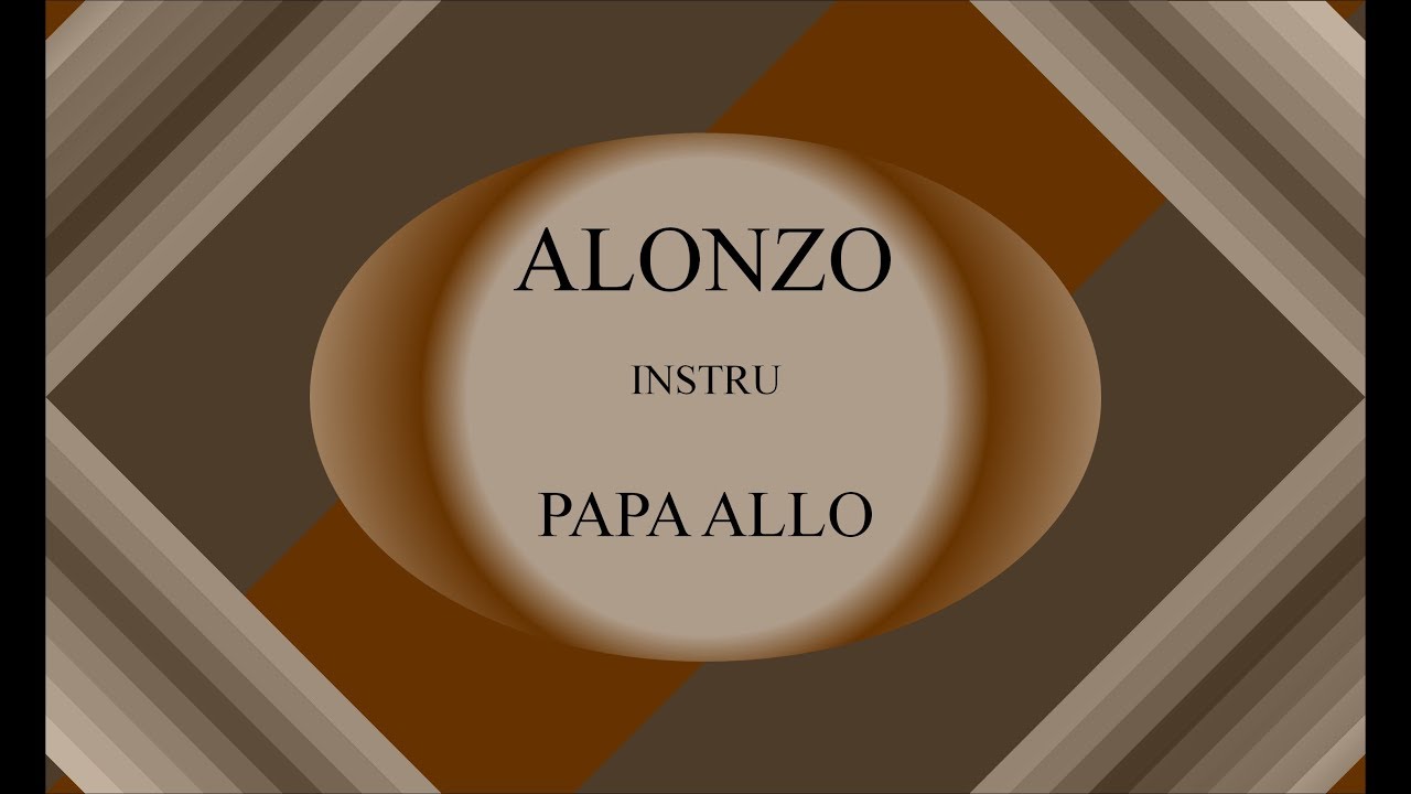 Alonzo - Papa Allo (Instru) [ Prod. By Enjel ]