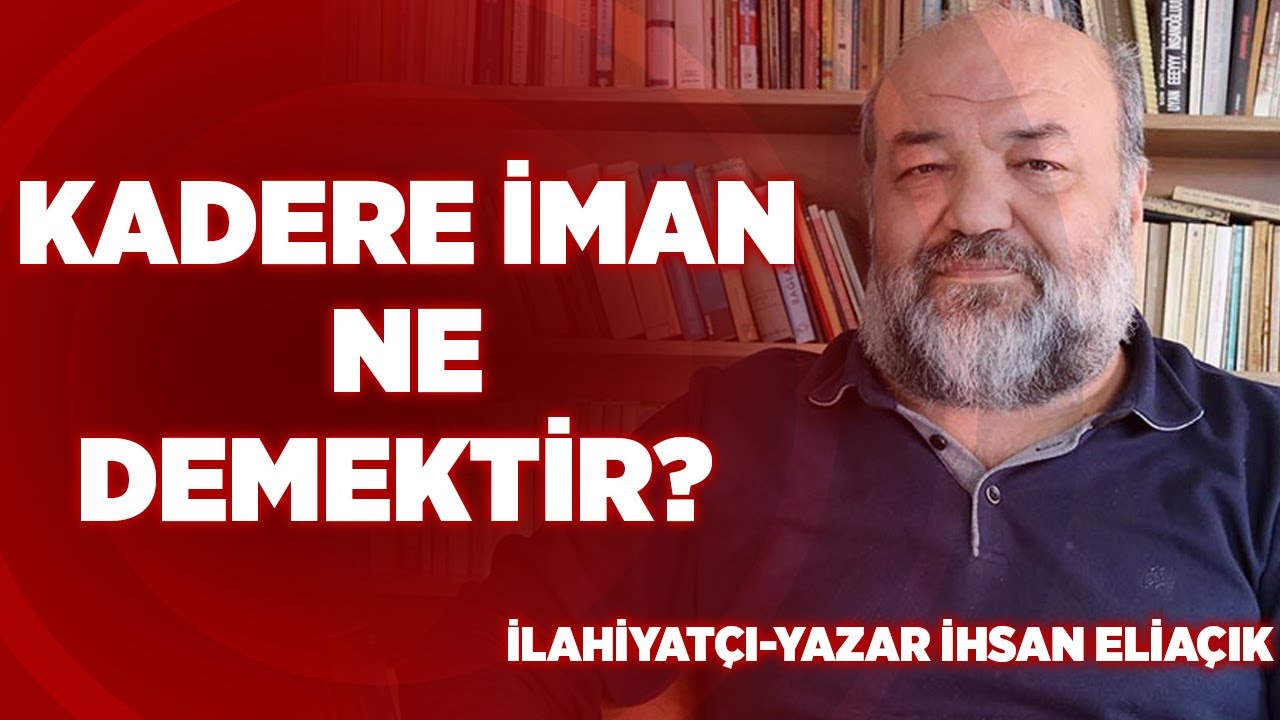 Kadere İman Ne Demektir? | İhsan Eliaçık | Bana Dinden Bahset