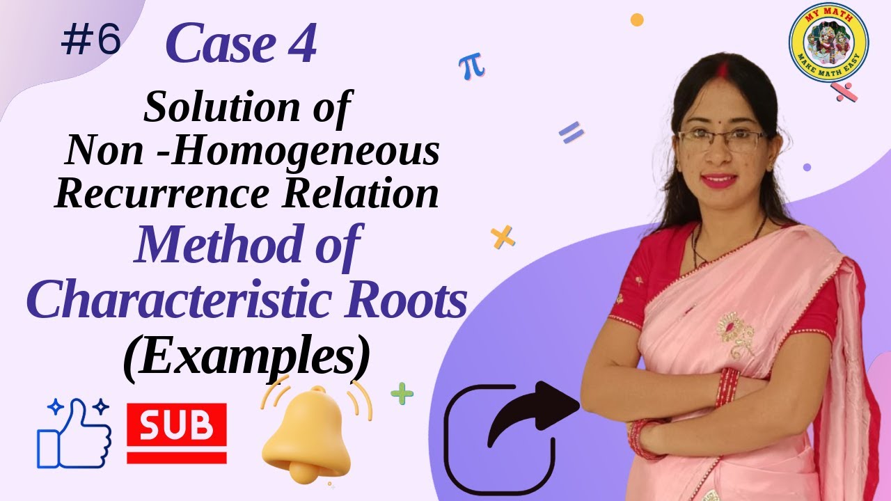 6. Case IV of Non-homogeneous recurrence relation||when f(n) is B^n.P(n), B is a characteristic root