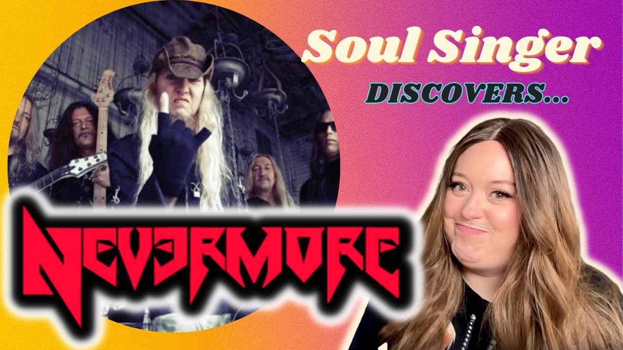 SOUL SINGER discovers NEVERMORE! Then RANTS about harmony!