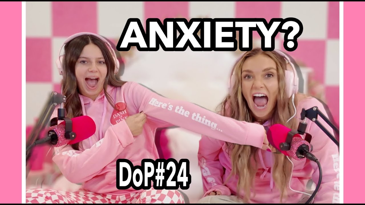 Are WE the GENERATION of ANXIETY?? Let's TALK about ANXIETY!!!  | Dash of Pink #24