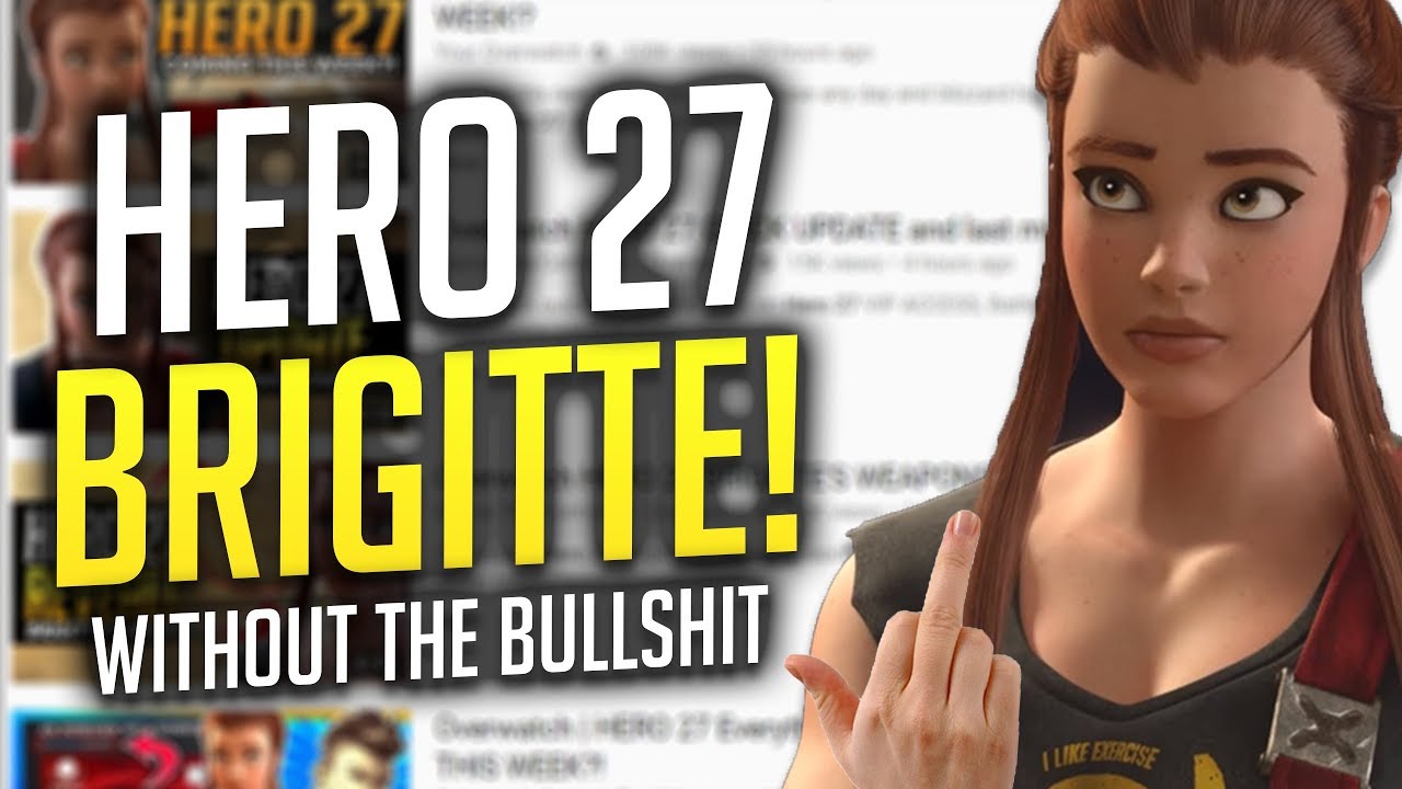 Overwatch: NEW Hero 27 Brigitte! (without the bullshit)