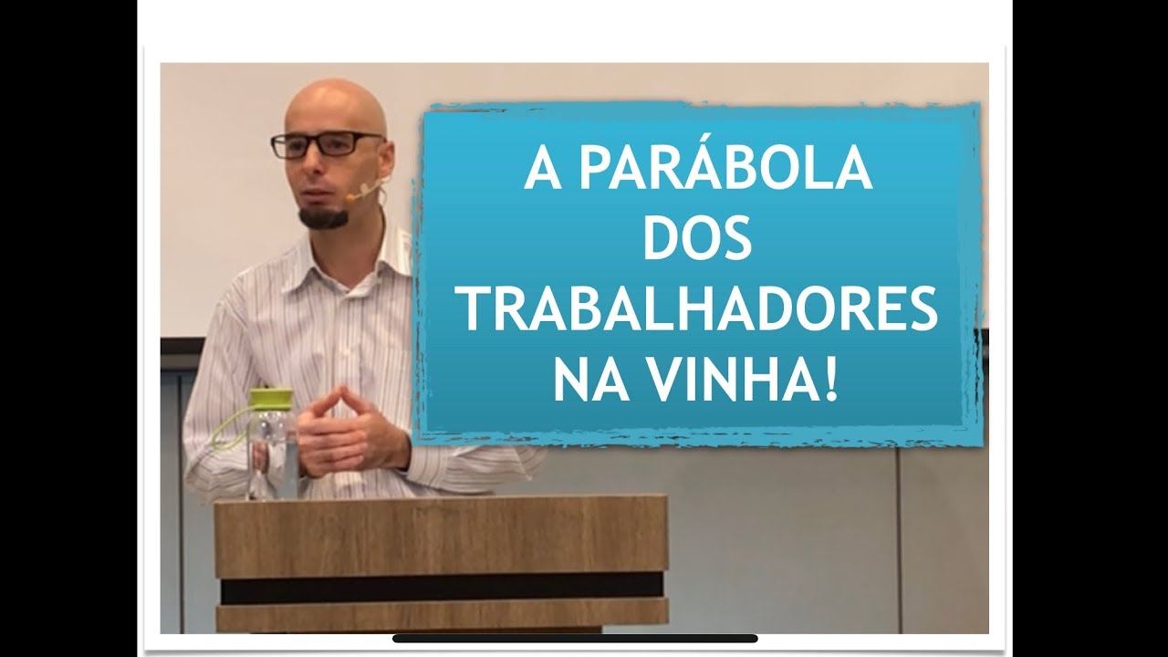 A PARÁBOLA DOS TRABALHADORES NA VINHA- Glauber Manfredini