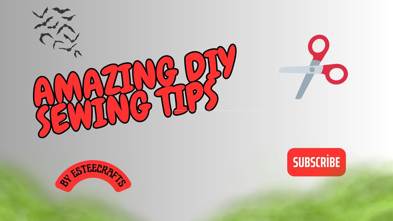 AMAZING DIY SEWING TIPS