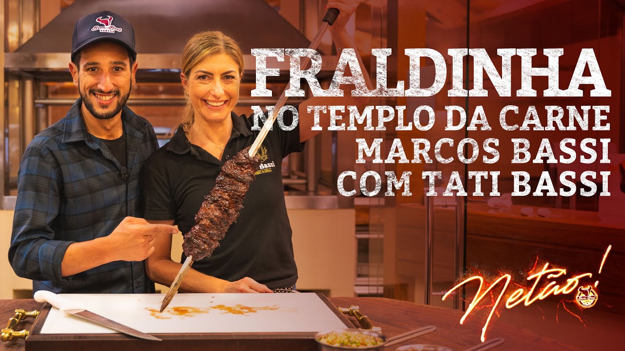 Fraldinha no Templo da Carne Marcos Bassi com Tati Bassi | Netão! Bom Beef #45