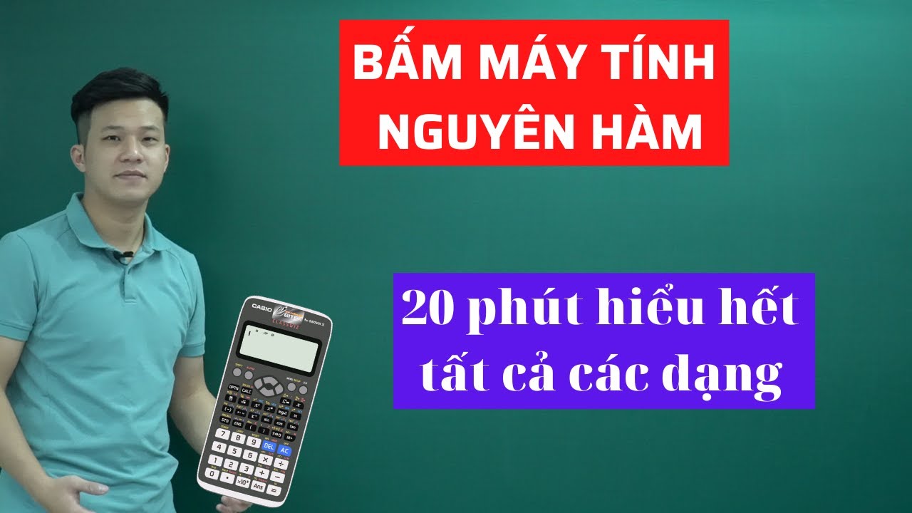 BẤM MÁY TÍNH NGUYÊN HÀM | CASIO NGUYÊN HÀM | Thầy Phạm Tuấn