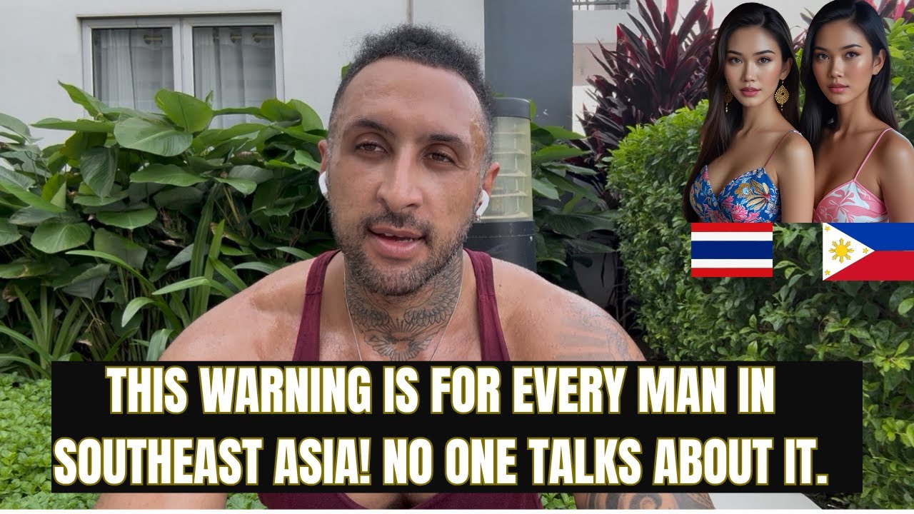 This Warning Is for Every Man in Southeast Asia! No One Talks About It. 🇹🇭🇵🇭