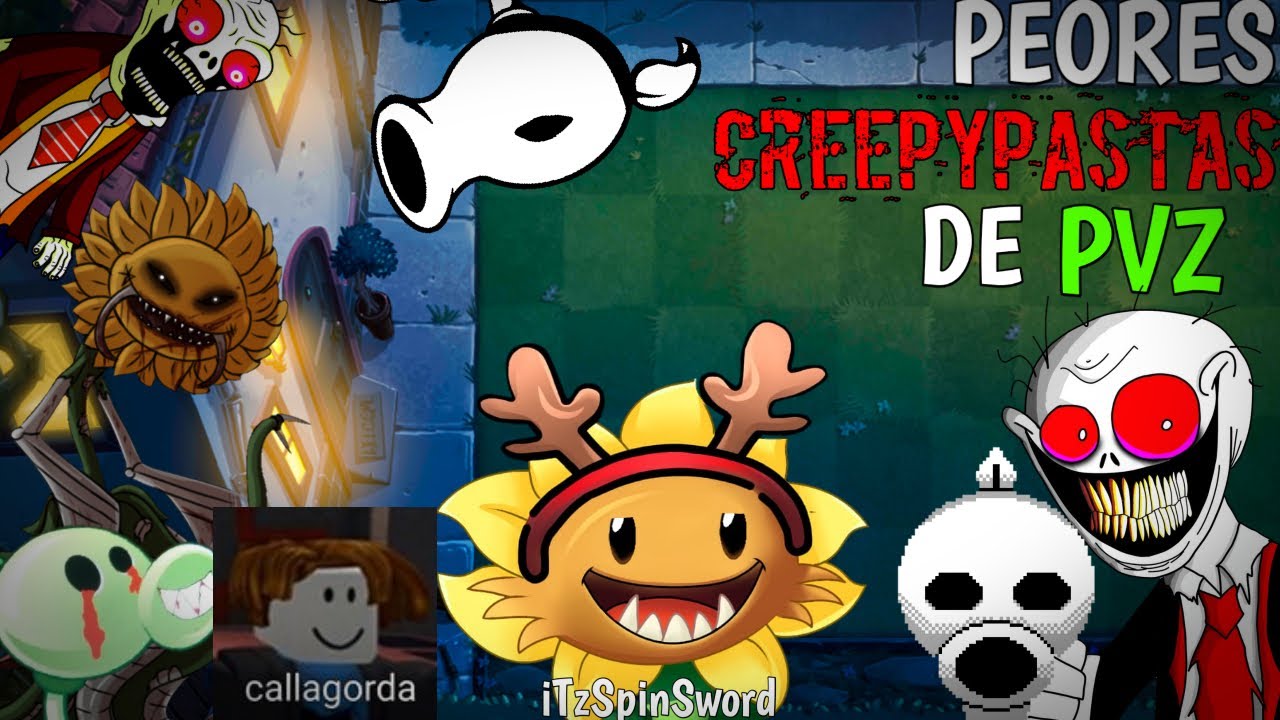 PEORES CREEPYPASTAS DE PLANTS VS ZOMBIES (Parte 1/3)
