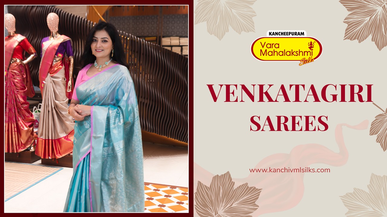 VENKATAGIRI SAREES | Kancheepuram Varamahalakshmi Silks