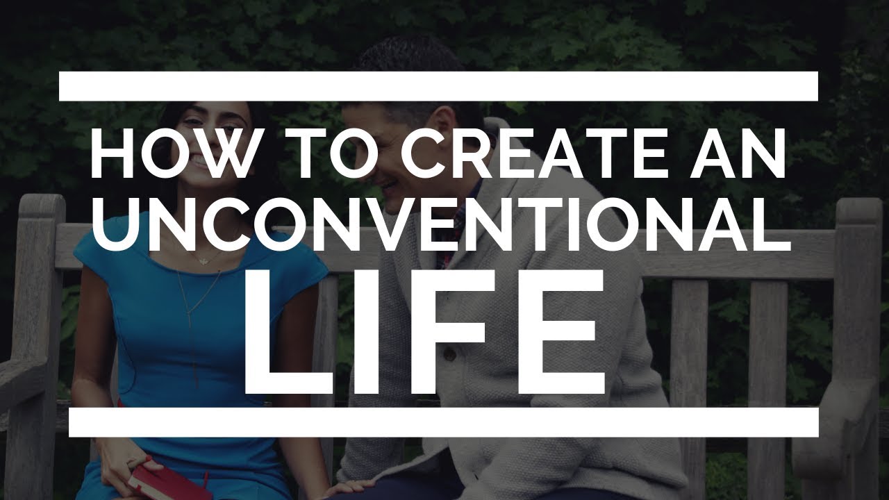 How To Create An Unconventional Life (Jules & Carey)