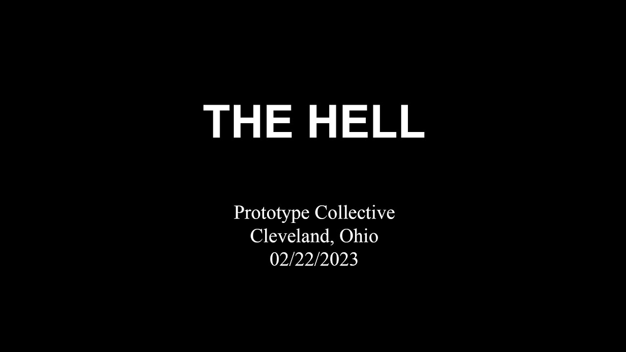 The Hell @ Prototype Collective Cleveland, Ohio 02/22/2023