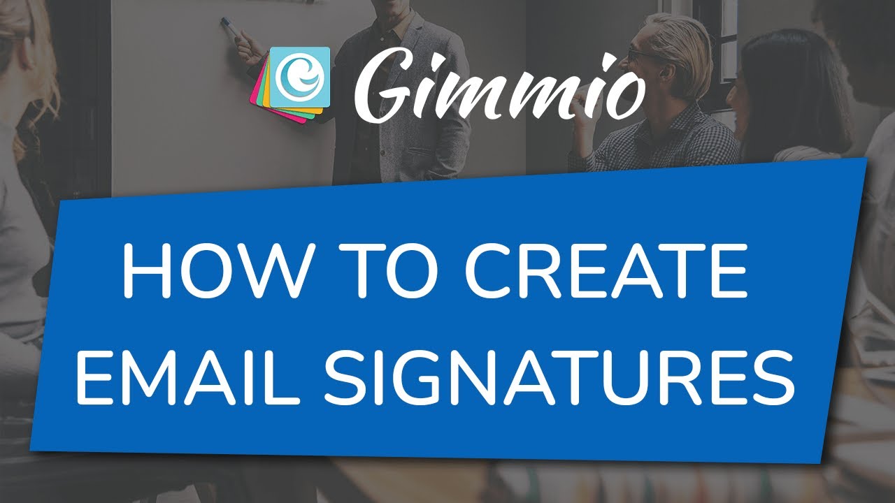 Как создавать подписи электронной почты с помощью Gimmio