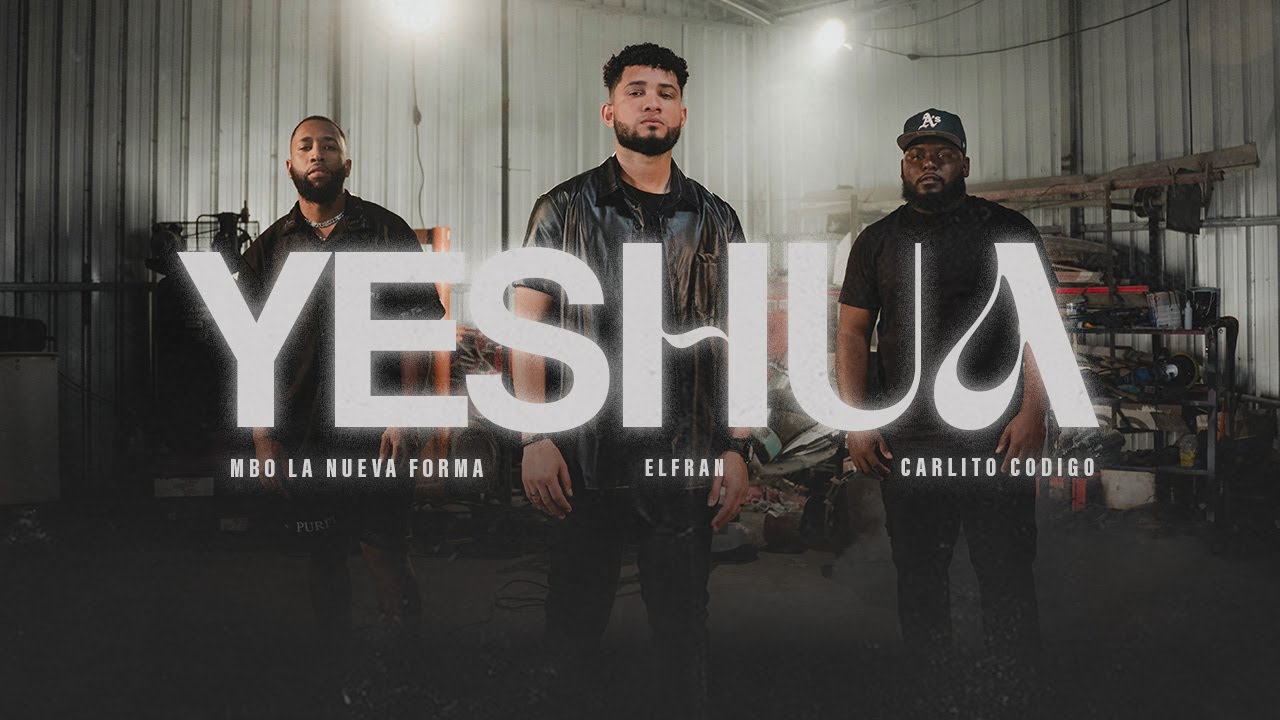 Yeshua - Elfran, Carlito Codigo, MBO La Nueva Forma (Video Oficial)