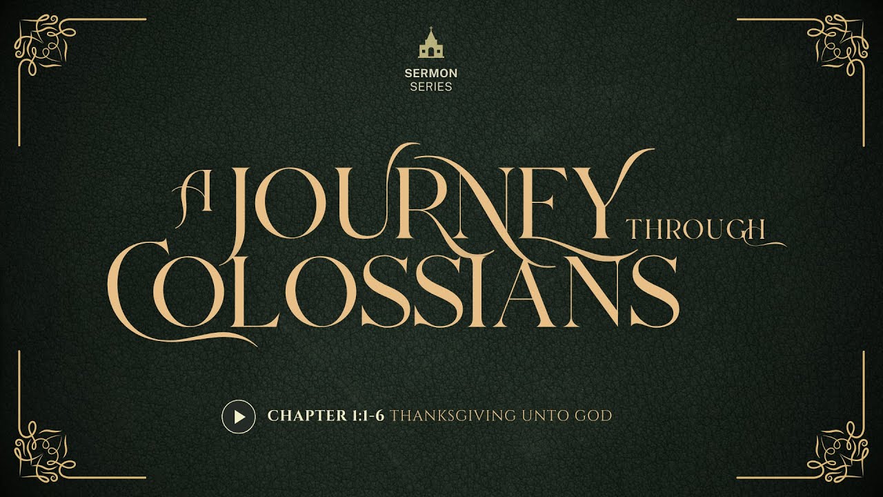 1.  Thanksgiving Unto God (Col. 1:1-6) – Paul M. Williams