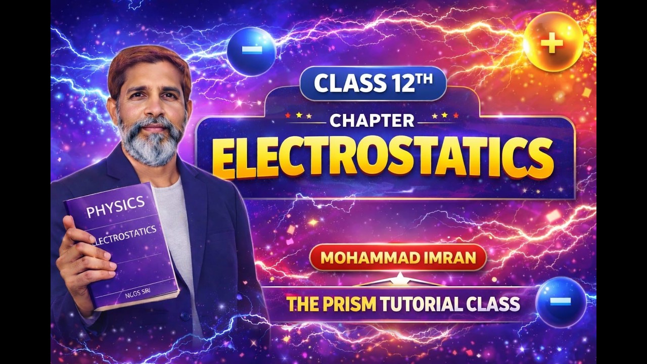 Class 12 Physics Chapter 1 | Electrostatics Part 4 🔥 Full Explanation + Numericals | Board/NEET/JEE