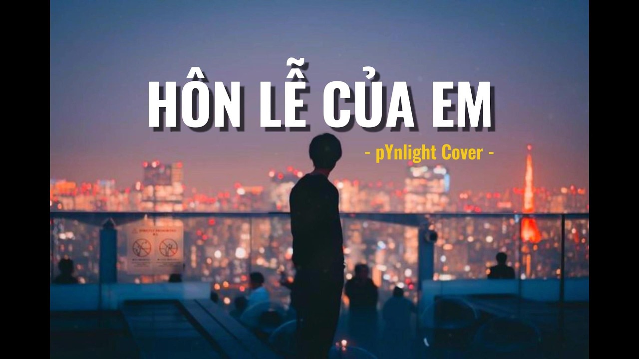 (COVER) HÔN LỄ CỦA EM - HIỀN HỒ (ST Trọng Nhân) - pYnlight