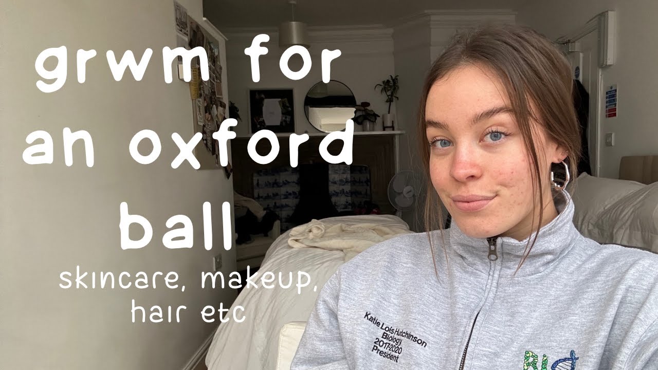 get ready with me for an oxford ball (prep, skincare, makeup, hair, dress etc) • phdwithkatie