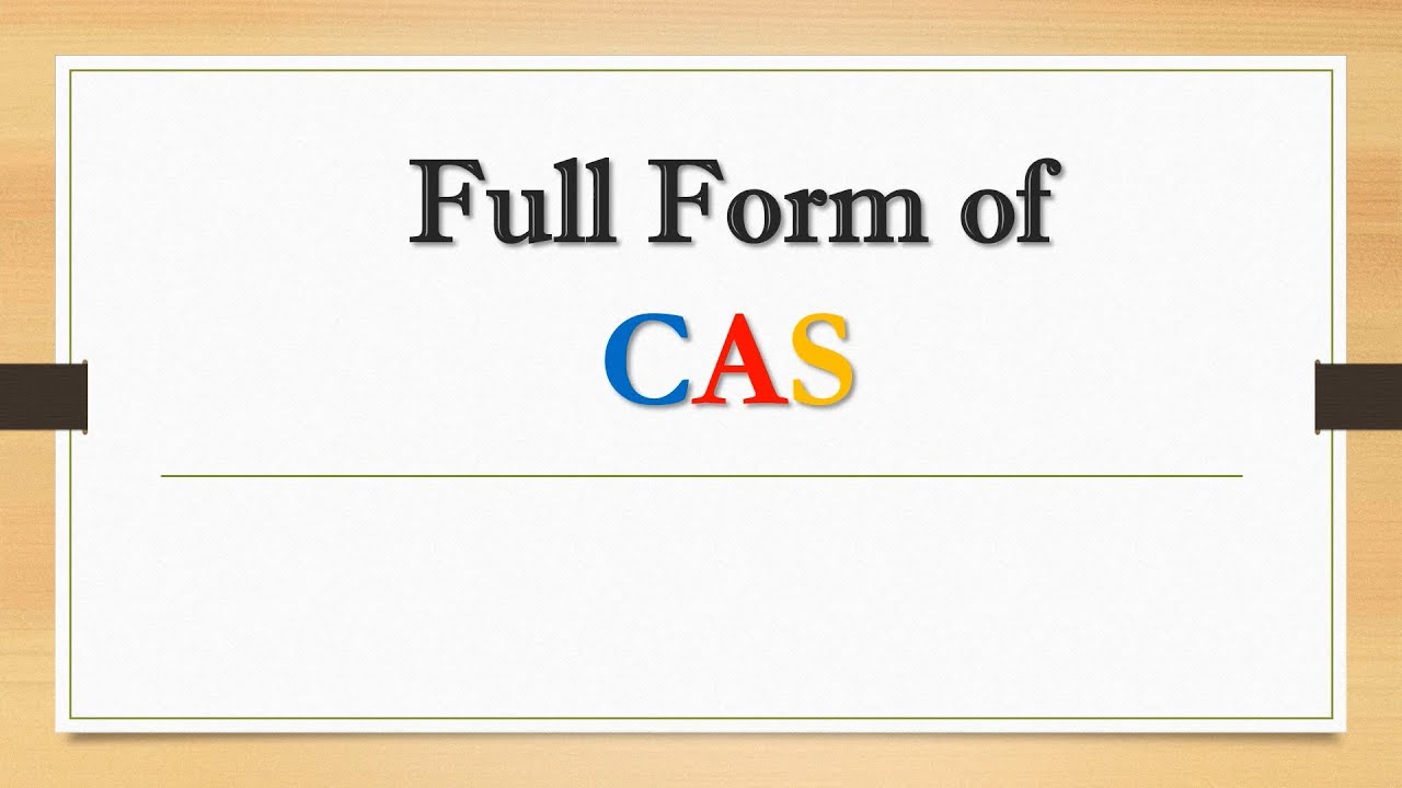 Full Form of CAS || Did You Know?