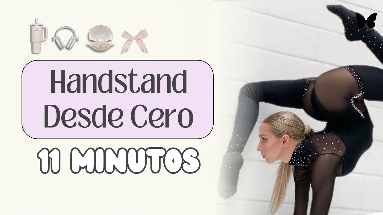 Dominá el Handstand (11 minutos) principiantes - pino, vertical, pararse de manos | Belen Pouchan