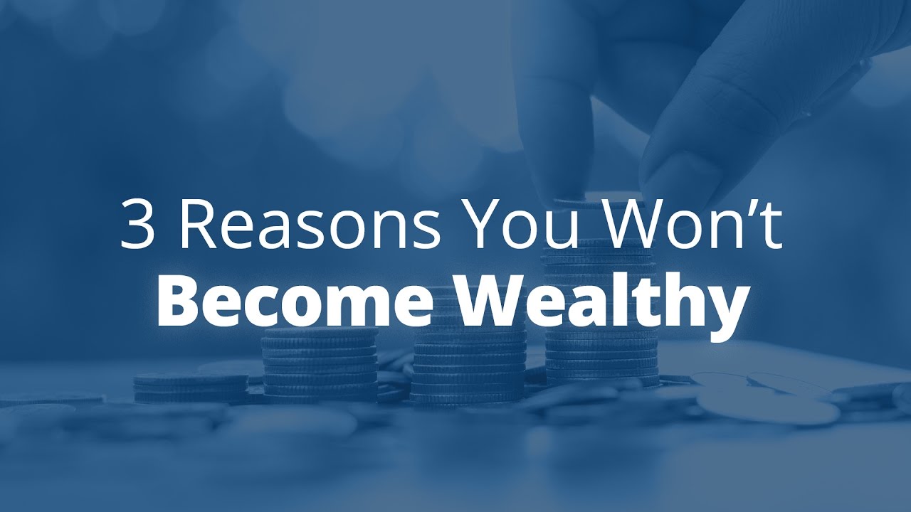 3 Reasons You'll Never Become Wealthy | Jack Canfield