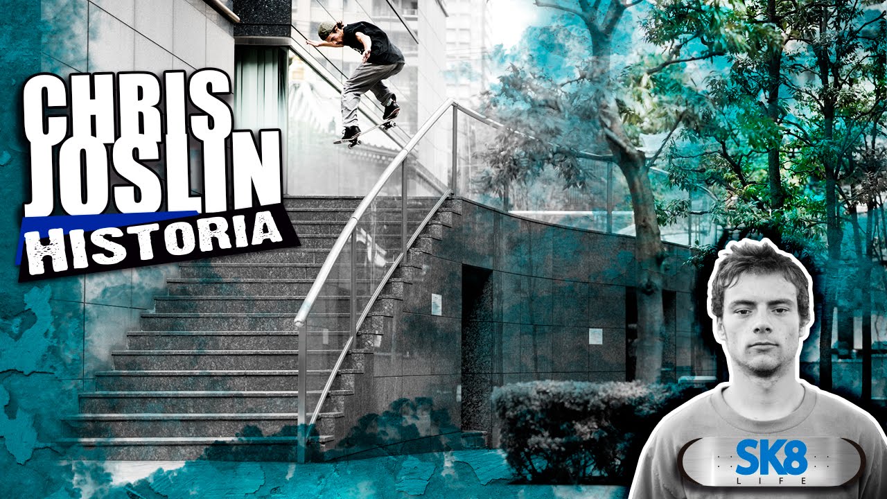 Sk8Life #142: Historia de Chris Joslin
