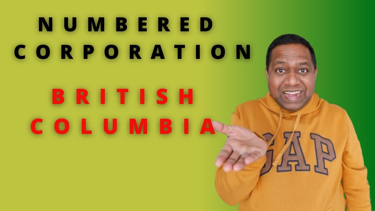 The Ultimate Guide to Starting a Numbered Corporation in Canada&rsquo;s BC