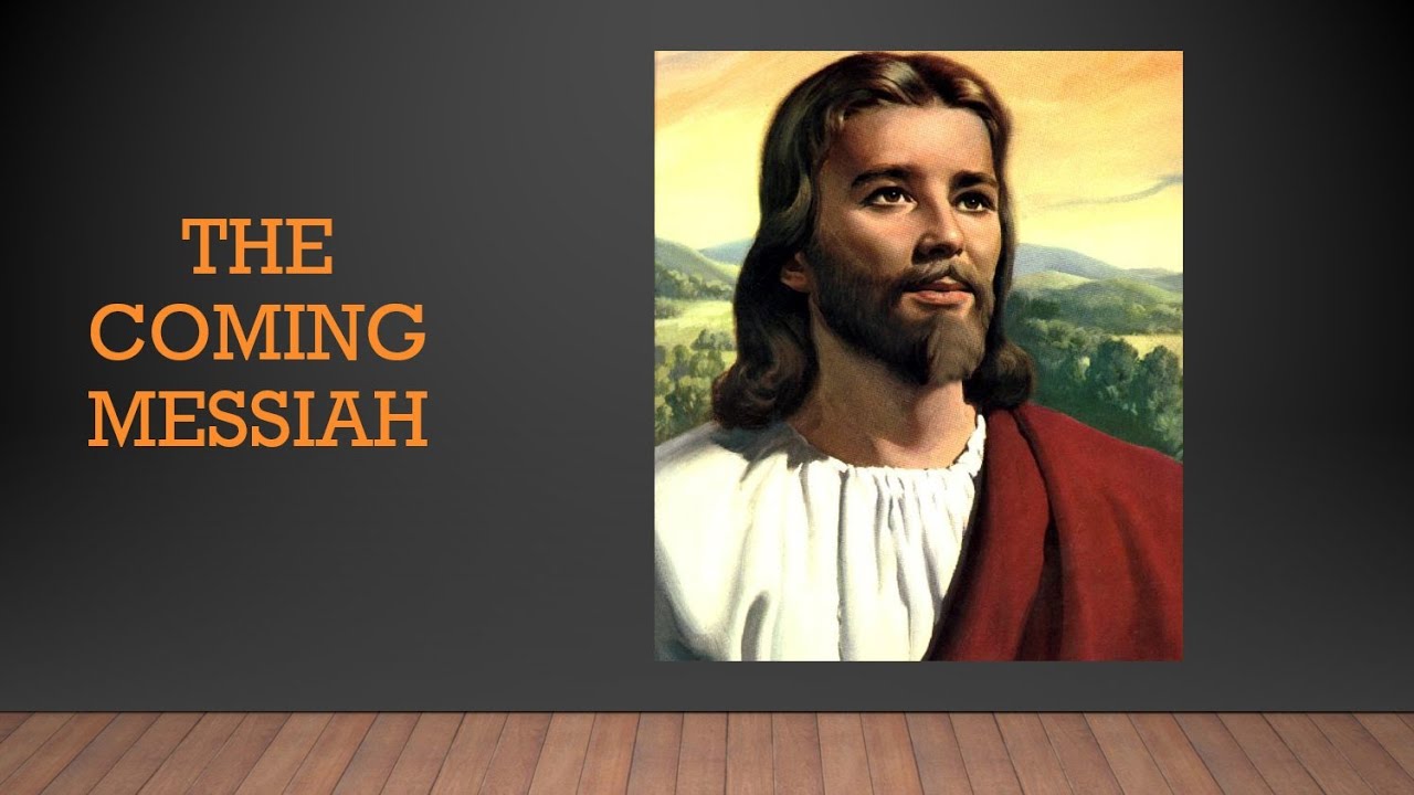 The Coming Messiah