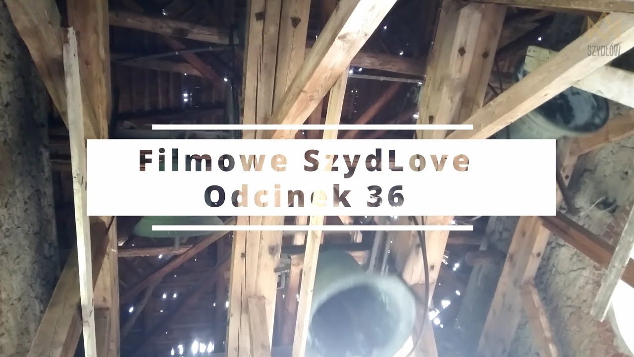 Filmowe SzydLove 36: Urbex dzwonnicy