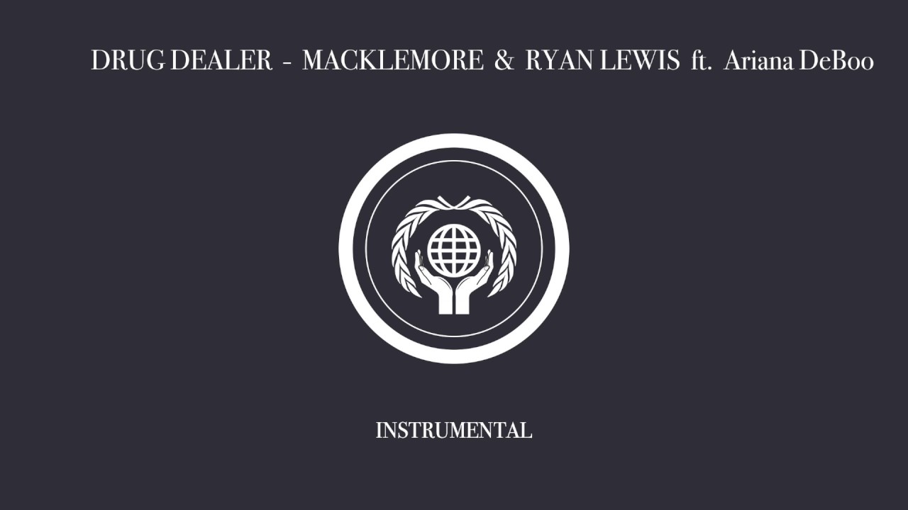 Macklemore - Drug Dealer (Instrumental w/ Hook Backup) ft. Ariana DeBoo