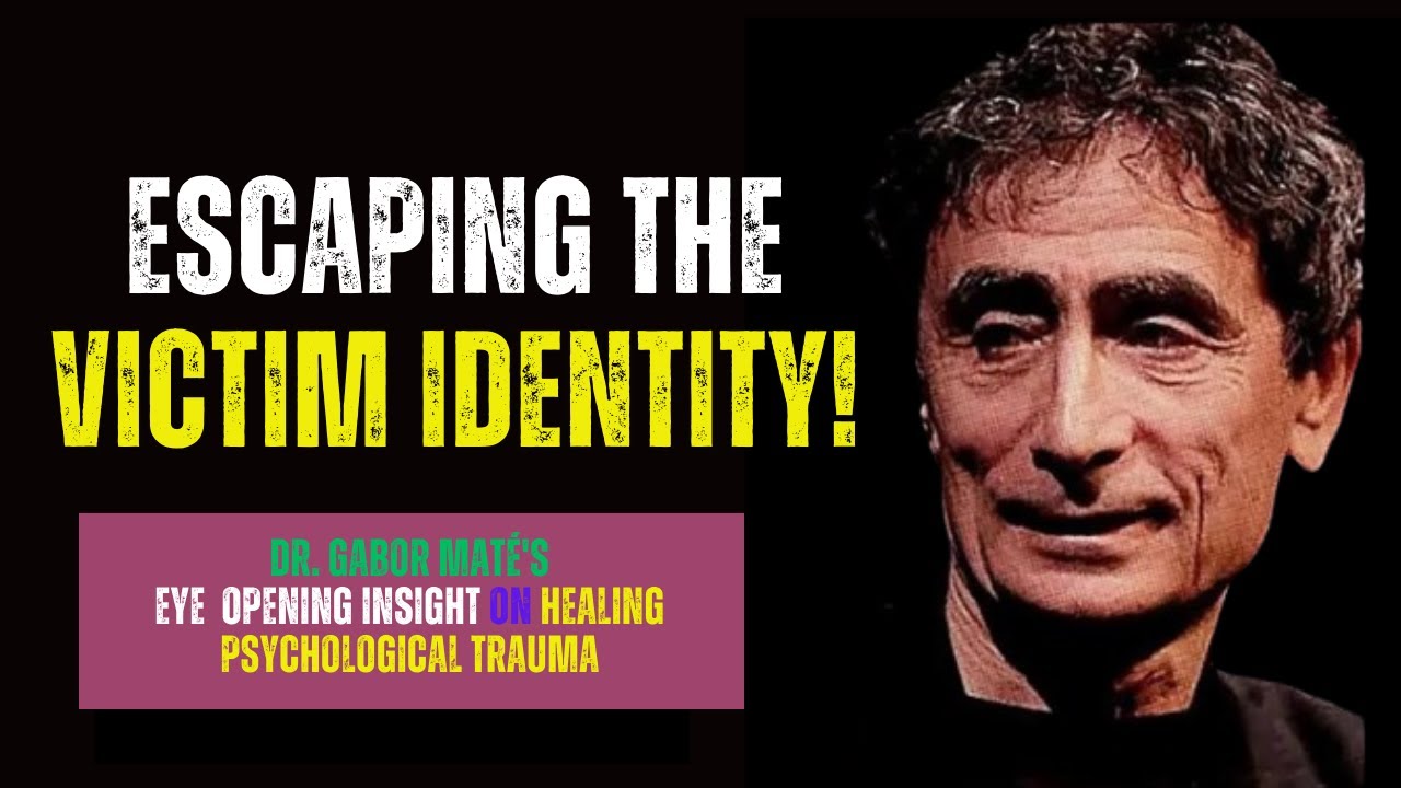 Overcoming the Past: Healing Psychological Trauma with Dr Gabor Mate
