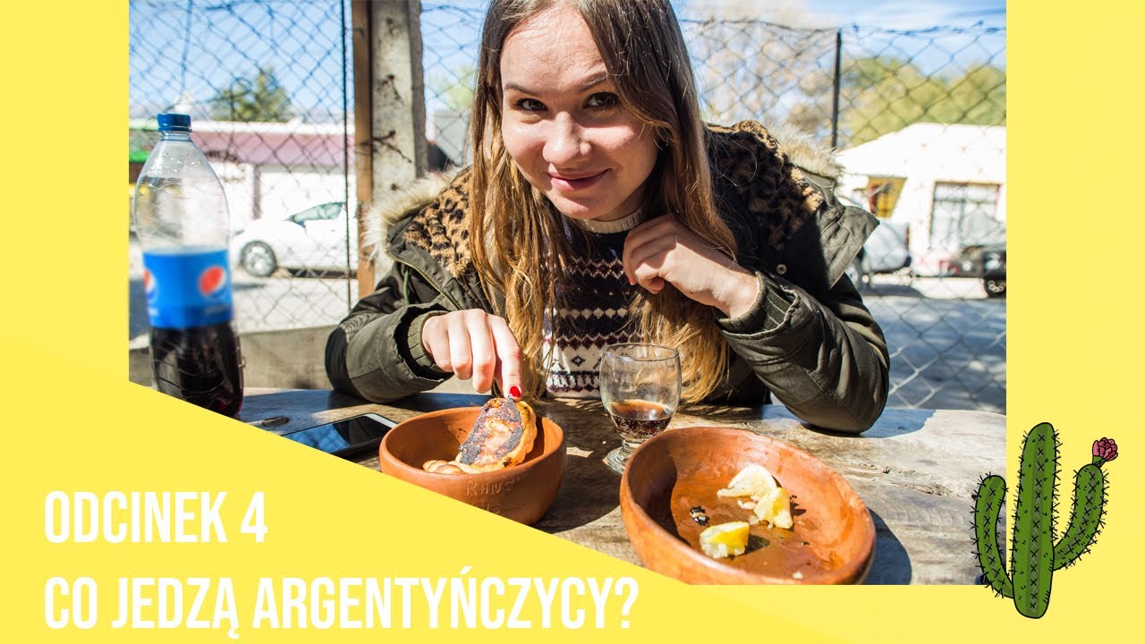 Odc 4. CO JEDZĄ ARGENTYŃCZYCY?😋