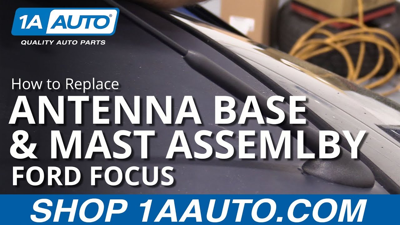 How to Replace Antenna Base & Mast Assembly 00-07 Ford Focus