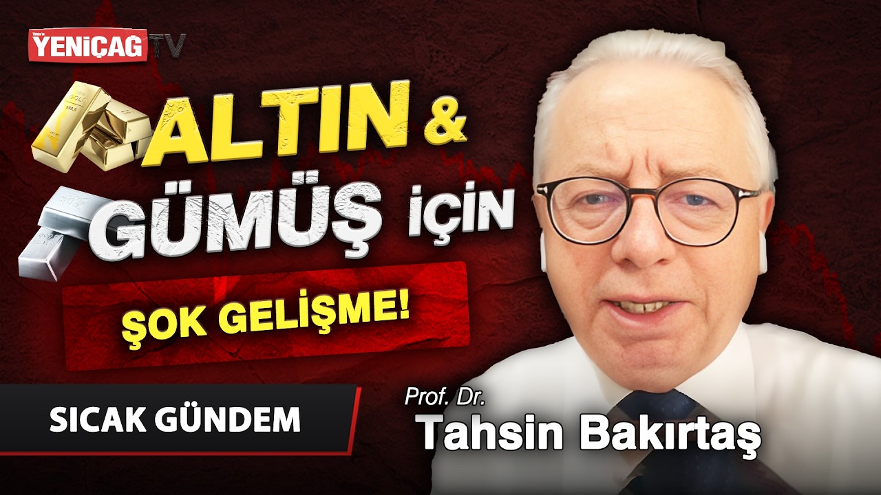 Altın & Gümüş Yükselecek mi? Dolar, Euro ve Borsa Ne Yöne Gidiyor? | Prof. Dr. Tahsin Bakırtaş