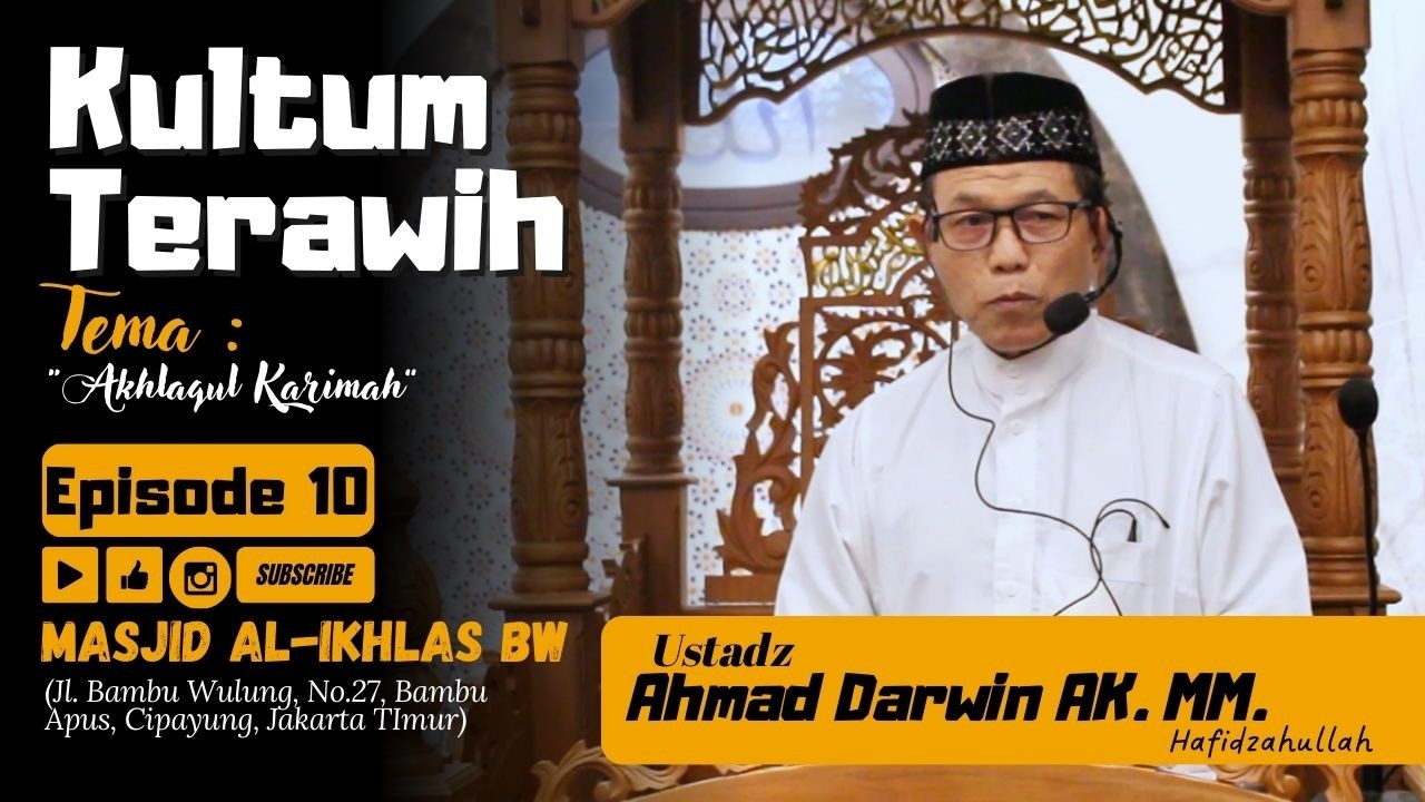 Ustadz Ahmad Darwin AK. MM. Hafidzahullah Ta'ala - Akhlaqul Karimah