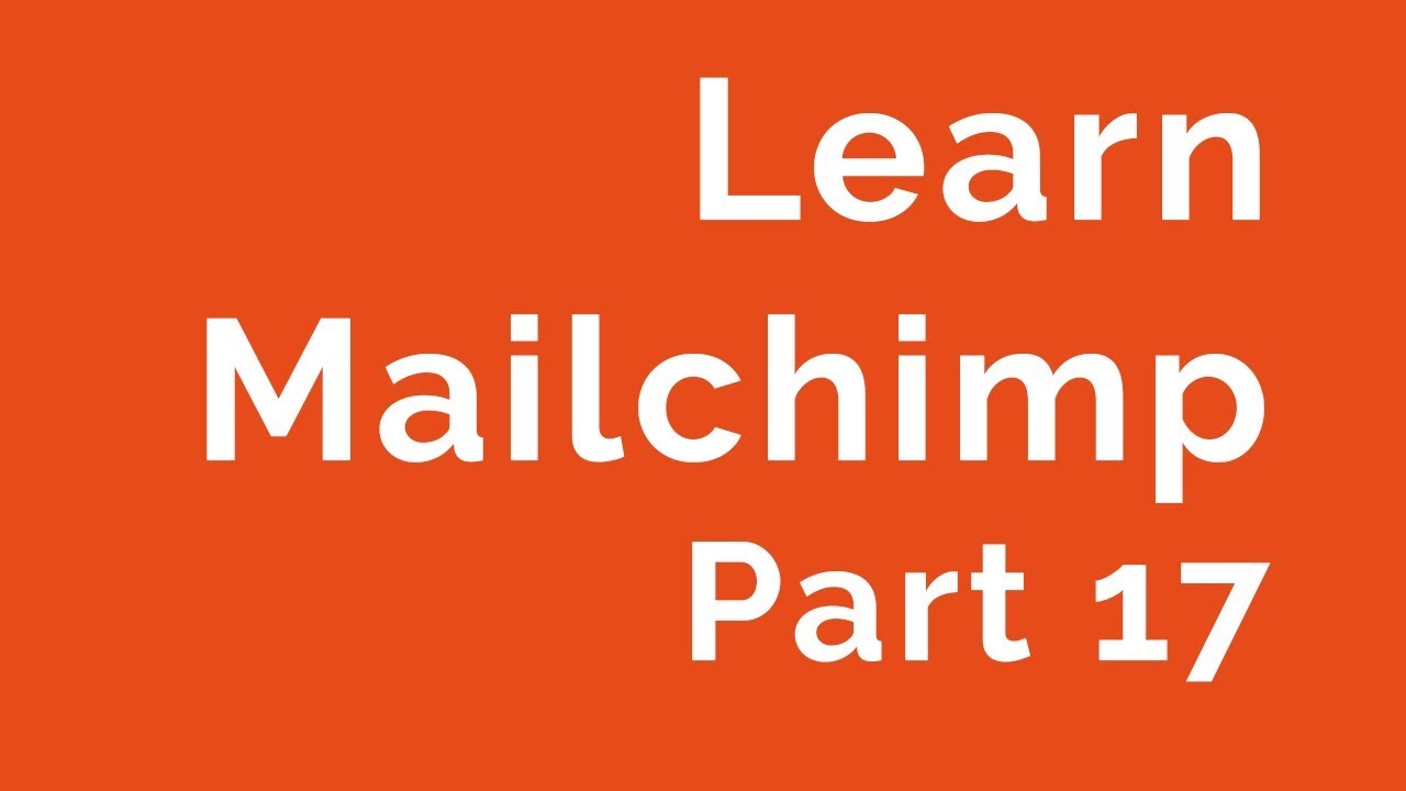 Learn Mailchimp Video 17 of 18 - Mailchimp Pro