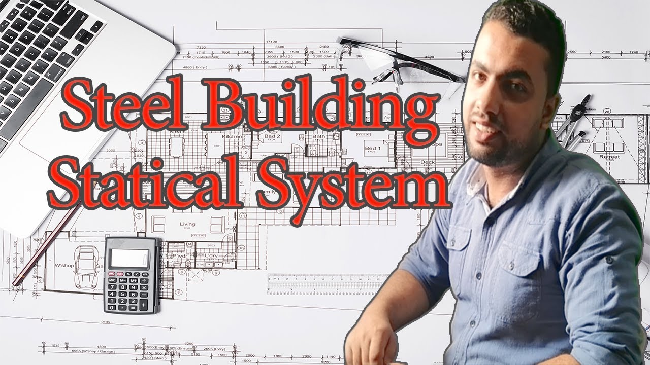 01-Steel Building Statical System||النظام الانشائى لمبانى الاستيل.