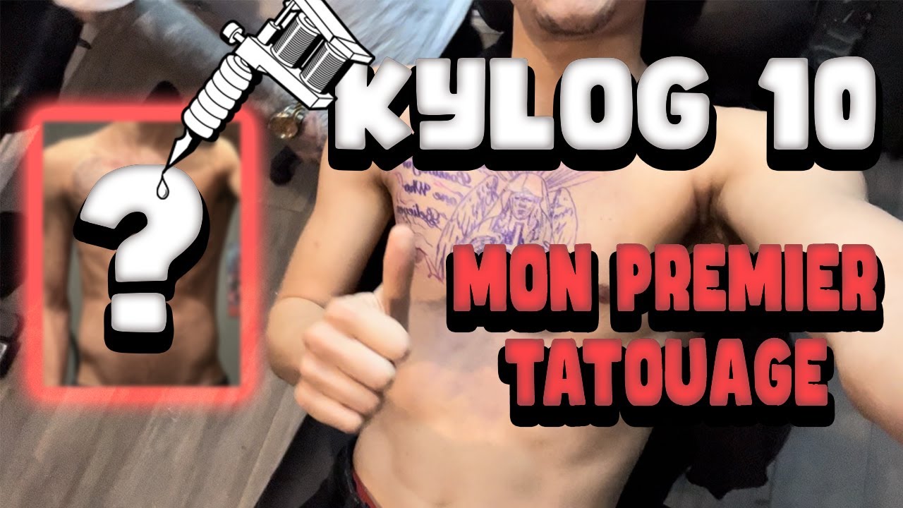 KYLOG 10 - MON PREMIER TATOUAGE / ÇA FAIT VRAIMENT MAL?? ( Partie 1 )😱😓